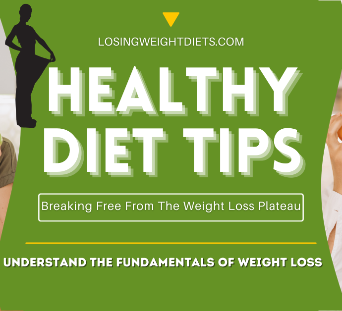 Break Free from the Weight Loss Plateau with These Dieting Tips